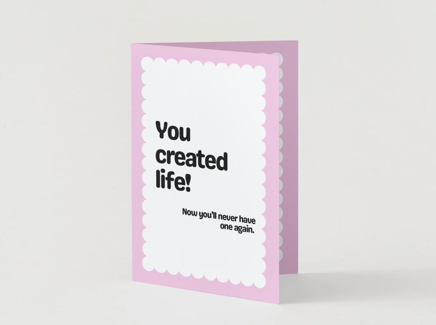 You Created Life Card