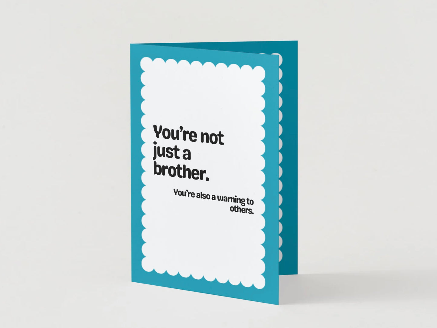 You're Not Just A Brother Card