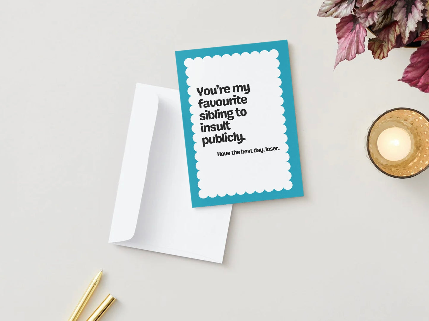You're My Favourite Sibling To Insult Card