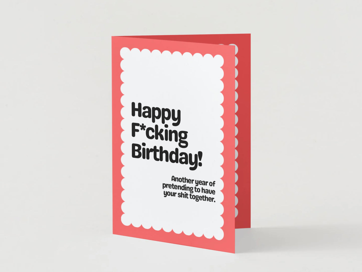HFBD Another Year Of Pretending To Have Your Sh*t Together Card