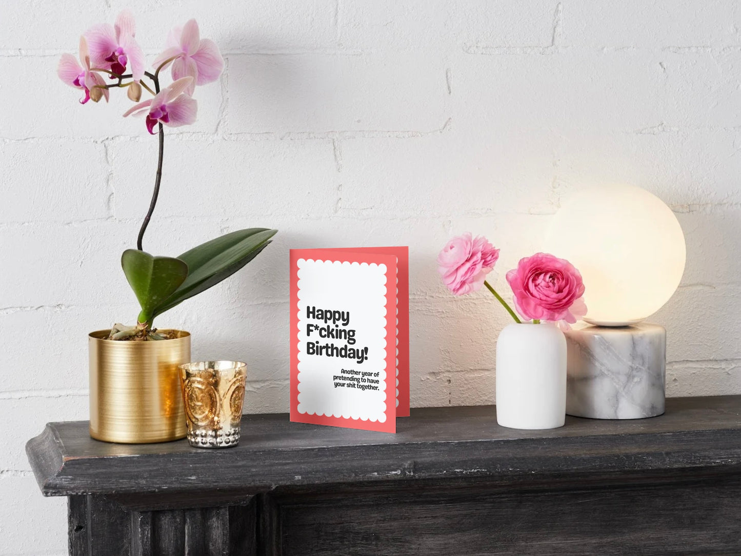 HFBD Another Year Of Pretending To Have Your Sh*t Together Card