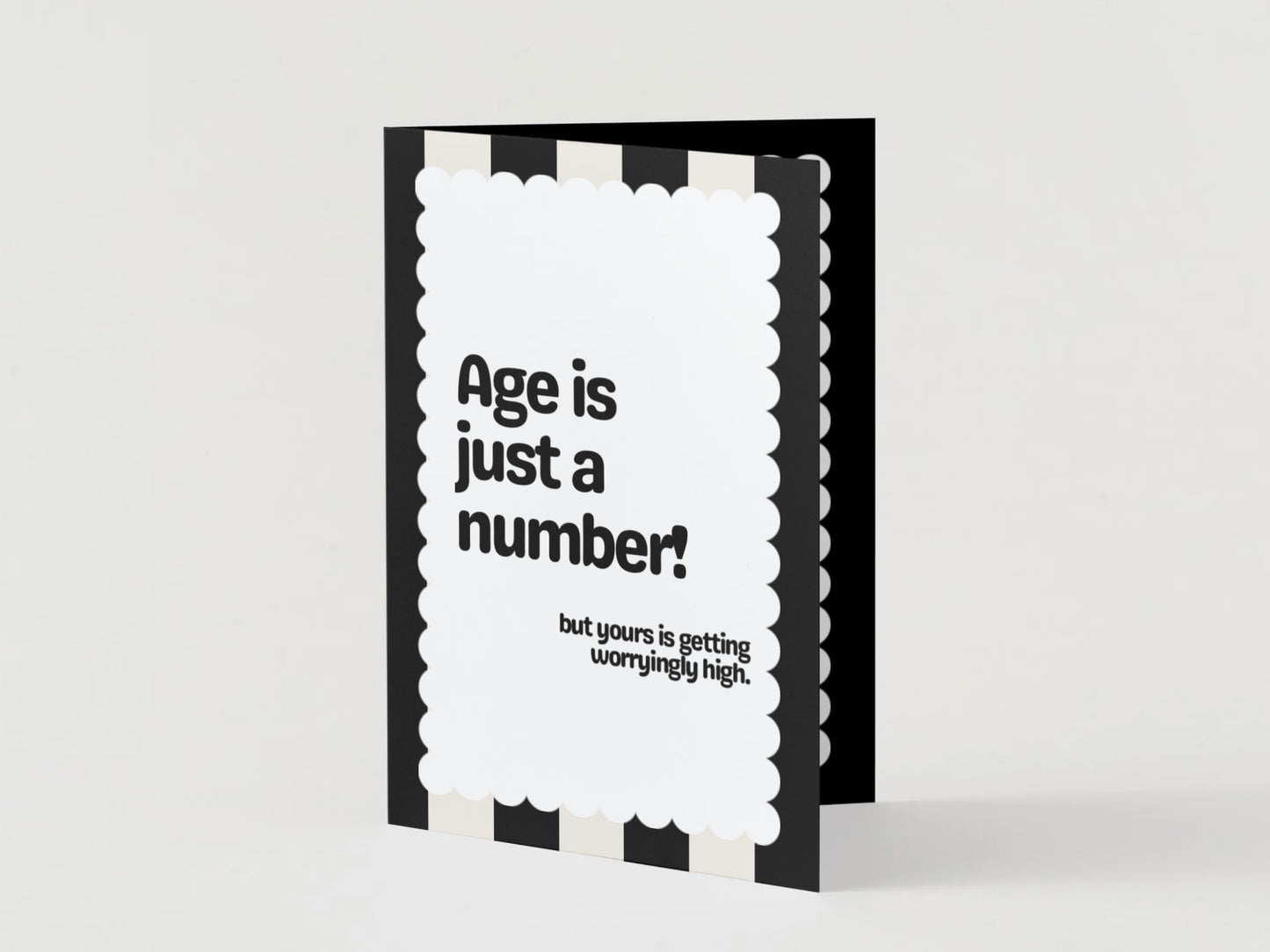 Age Is Just A Number But Yours Is Getting Worryingly High Card