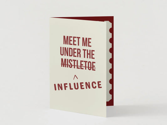 Meet Me Under The Influence Xmas Card