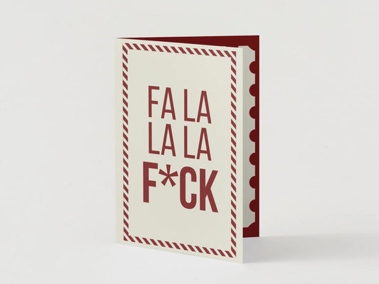 Fa La La La F*ck Xmas Card